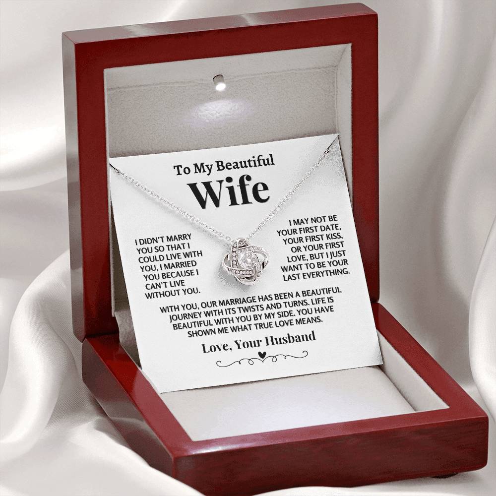 Love Knot Necklace, I Married You Because I Can't Live Without You