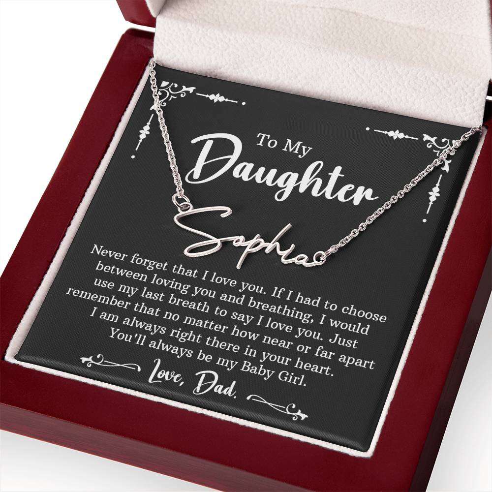 Never Forget That I Love You, Signature Name Necklace