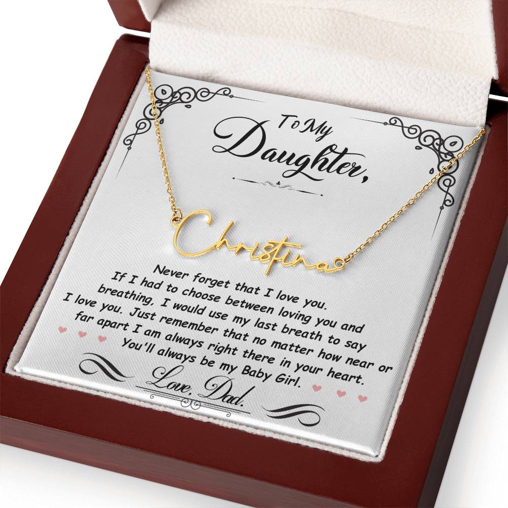 Never Forget That I Love You, Signature Name Necklace