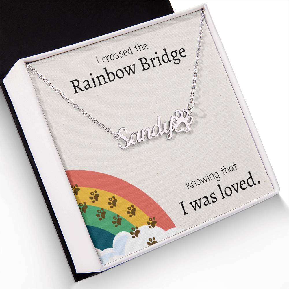 Rainbow Bridge Loss of Dog, Cat, Pet Memorial, Sympathy, Personalize Name with Paw Necklace