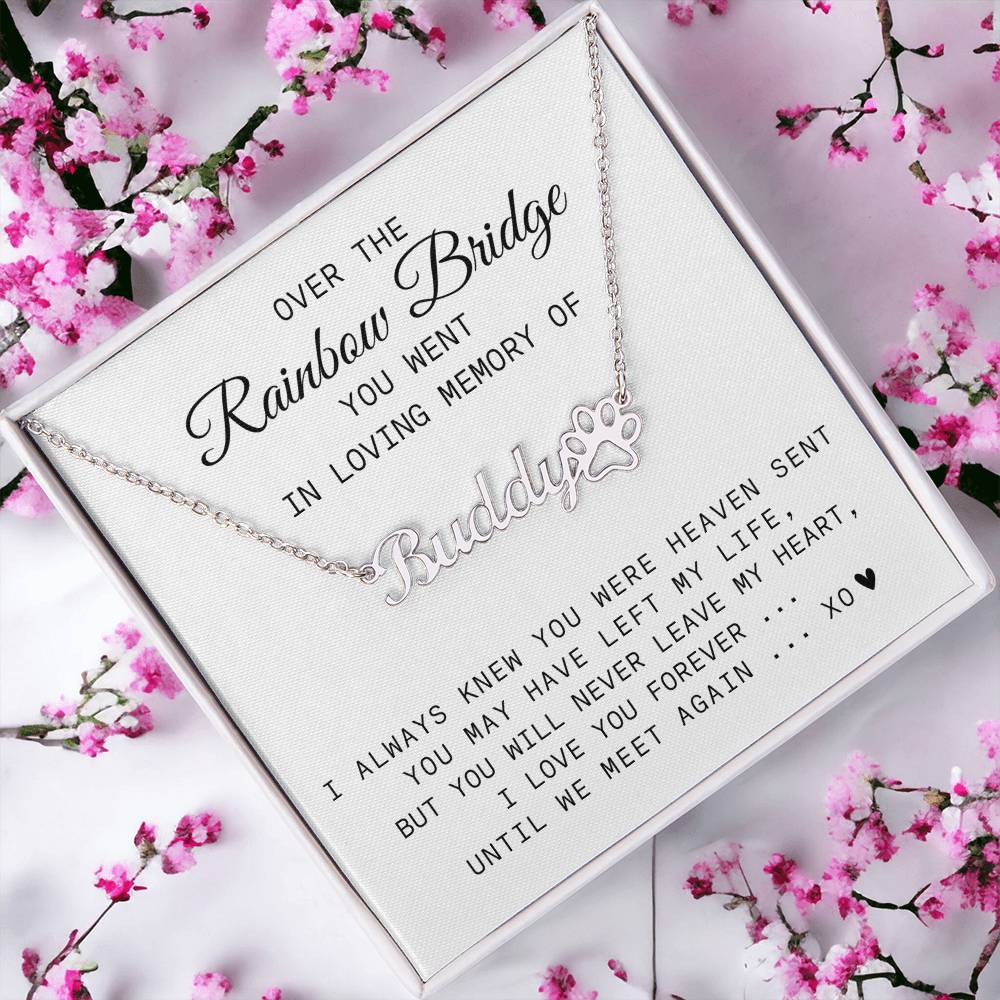 Rainbow Bridge Loss of Dog, Cat, Pet Memorial, Sympathy, Personalize Name with Paw Necklace