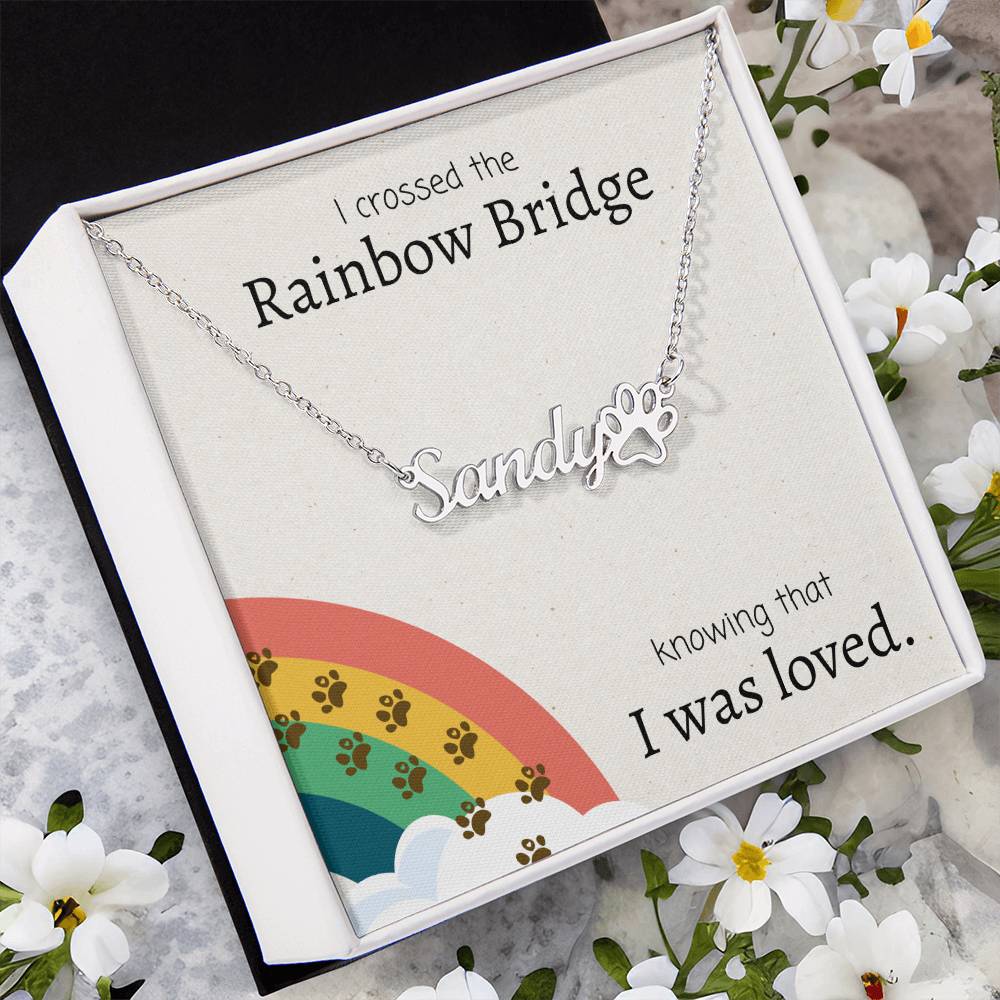 Rainbow Bridge Loss of Dog, Cat, Pet Memorial, Sympathy, Personalize Name with Paw Necklace