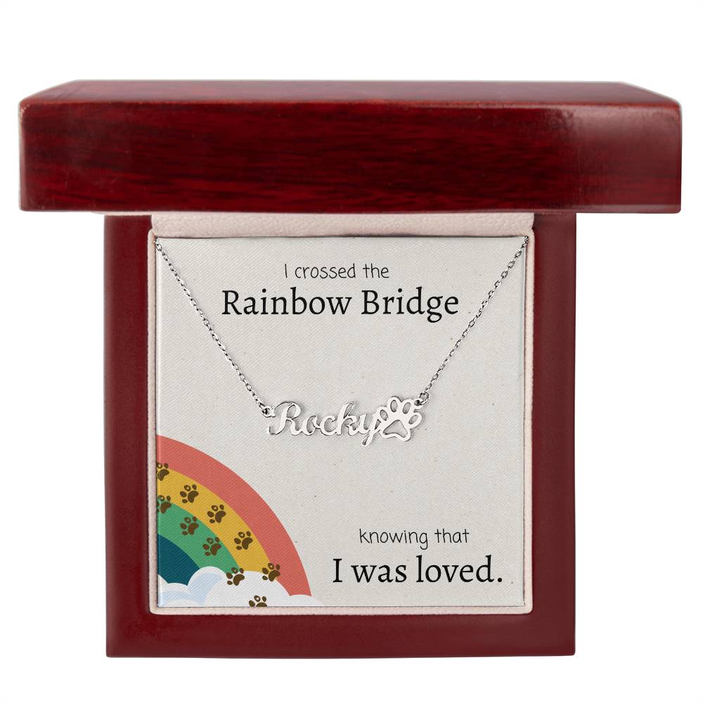 Rainbow Bridge Loss of Dog, Cat, Pet Memorial, Sympathy, Personalize Name with Paw Necklace