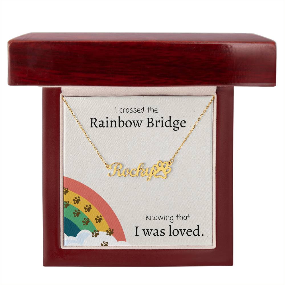 Rainbow Bridge Loss of Dog, Cat, Pet Memorial, Sympathy, Personalize Name with Paw Necklace