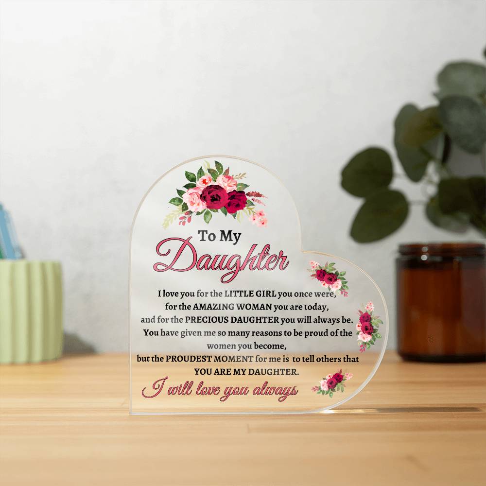 To My Daughter, Proudest Moments, Acrylic Heart Plaque