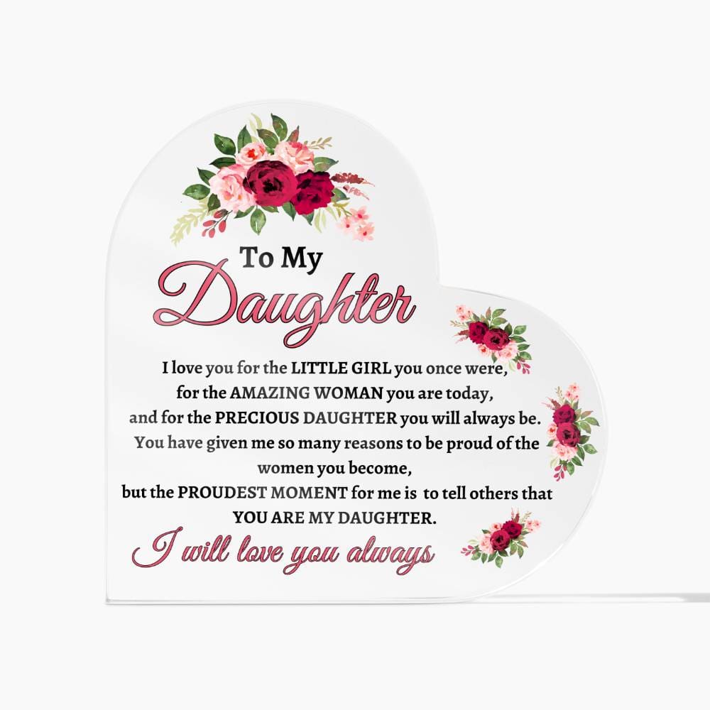 To My Daughter, Proudest Moments, Acrylic Heart Plaque