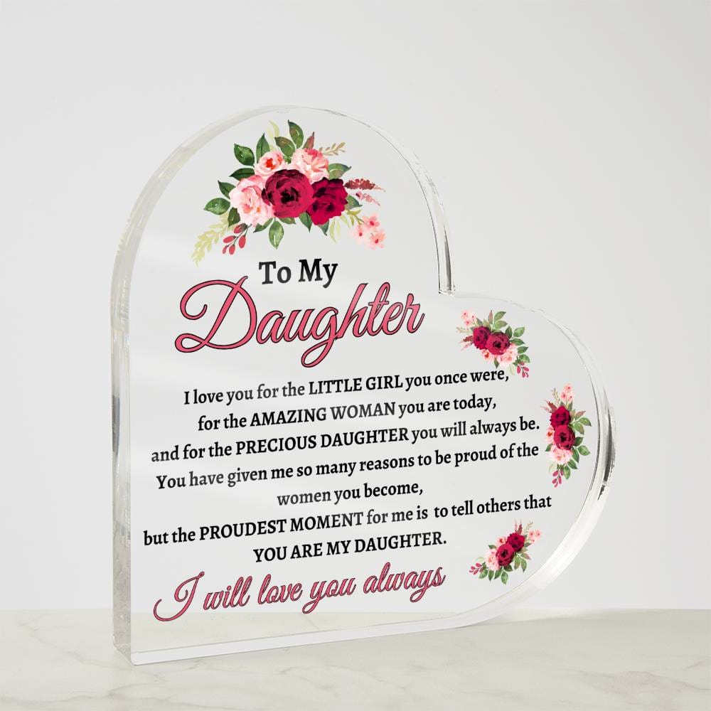 To My Daughter, Proudest Moments, Acrylic Heart Plaque