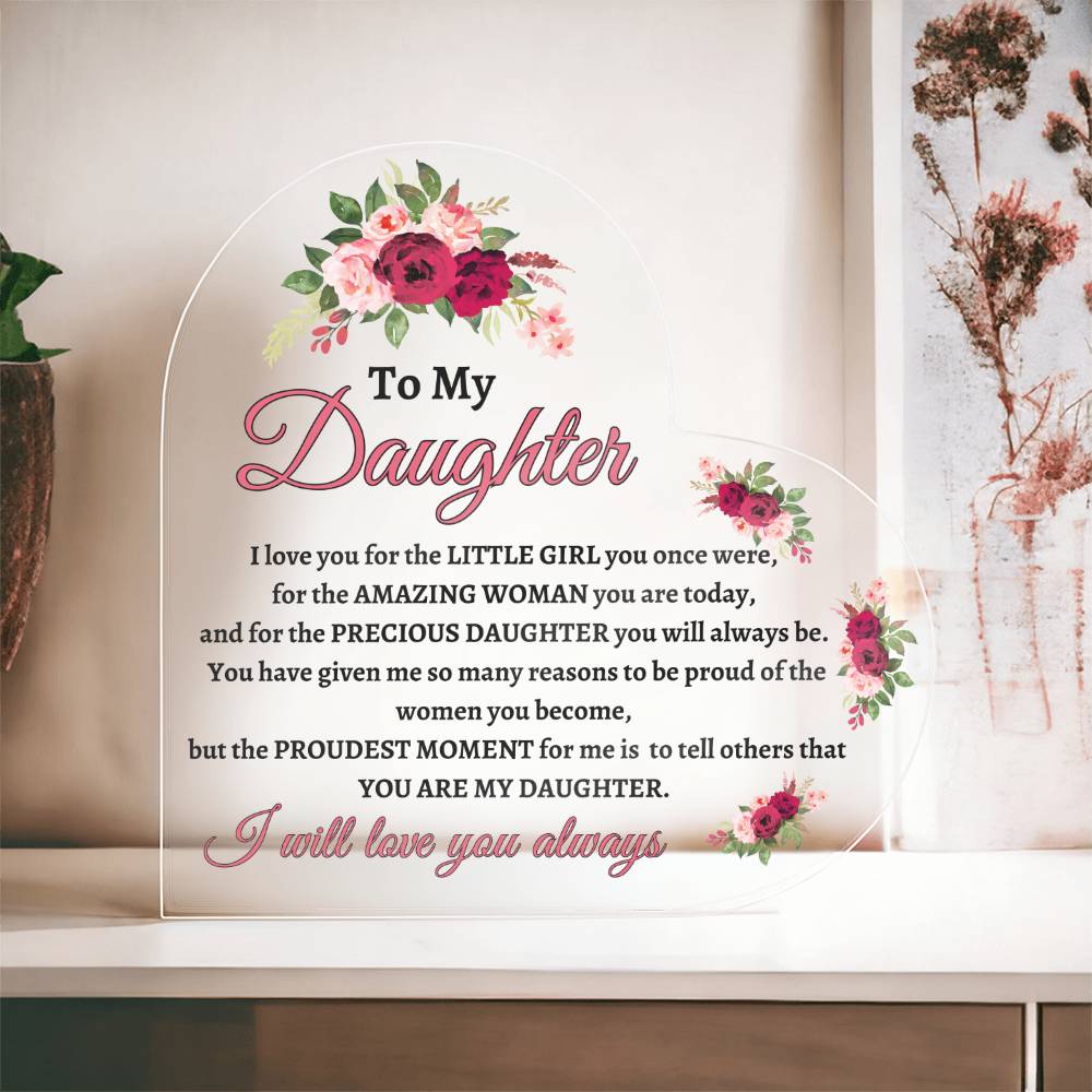 To My Daughter, Proudest Moments, Acrylic Heart Plaque
