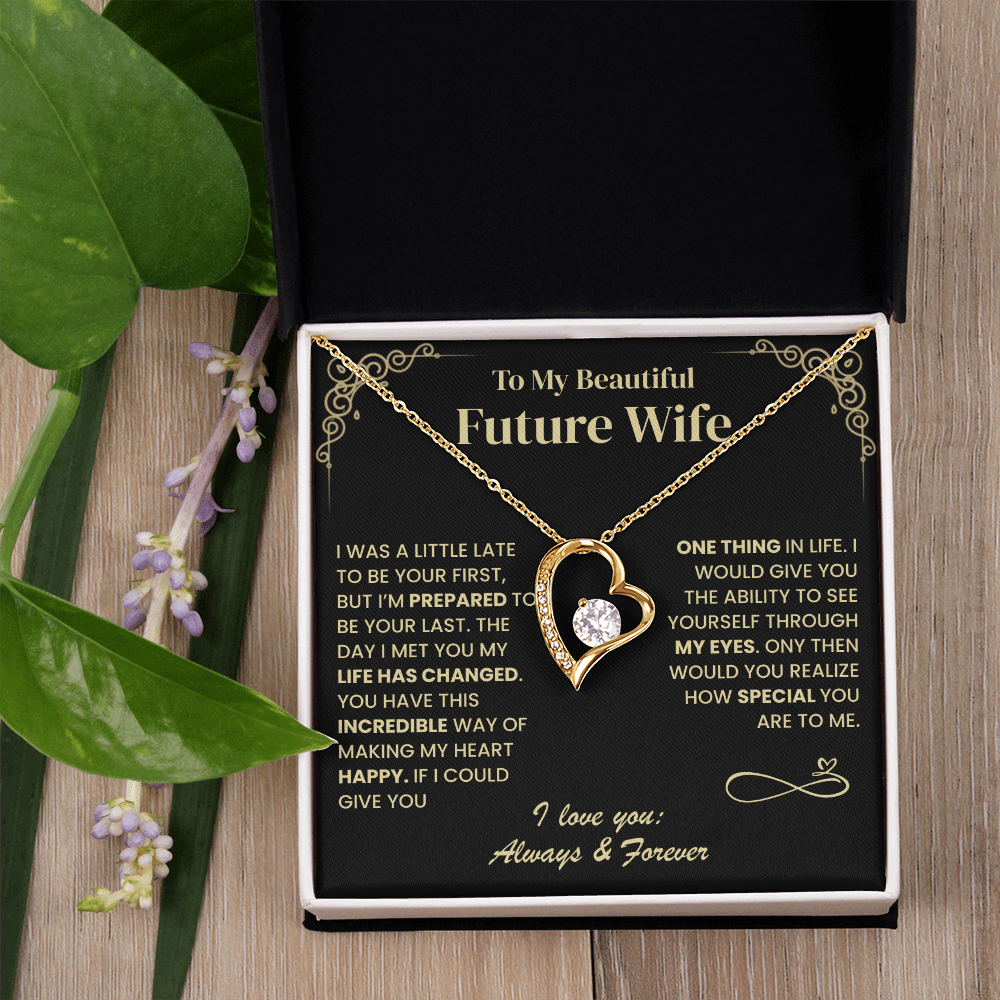 I'm Prepared To Be Your Last, Forever Love Necklace