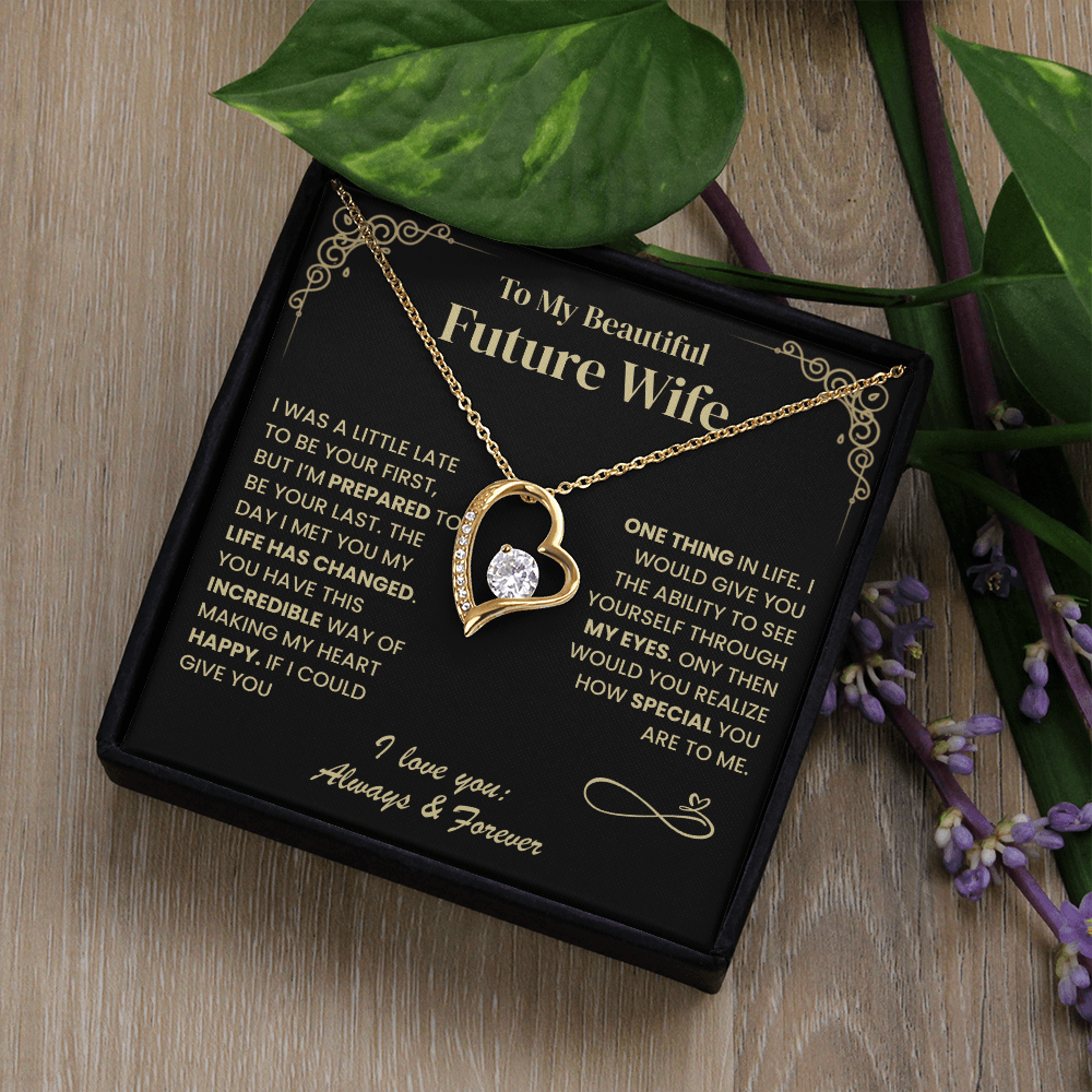 I'm Prepared To Be Your Last, Forever Love Necklace