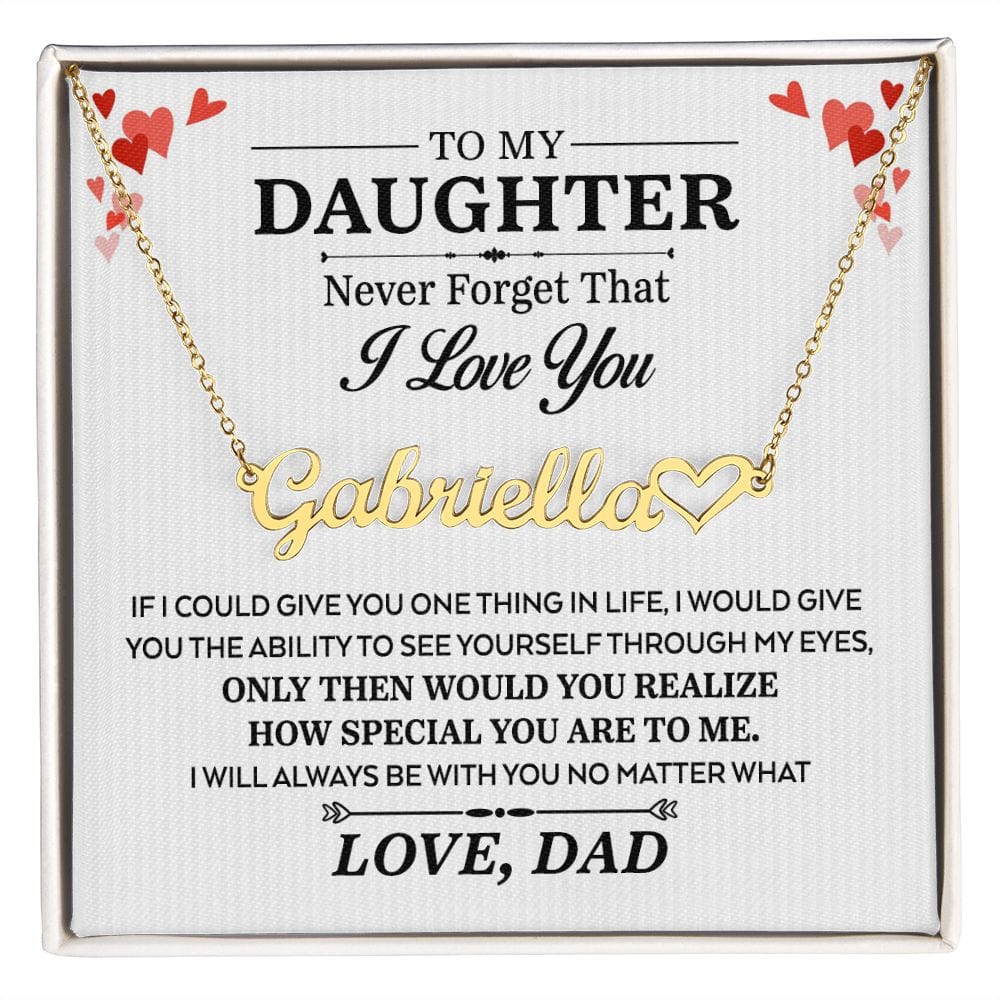 Never Forget That I Love You, Heart Name Necklace