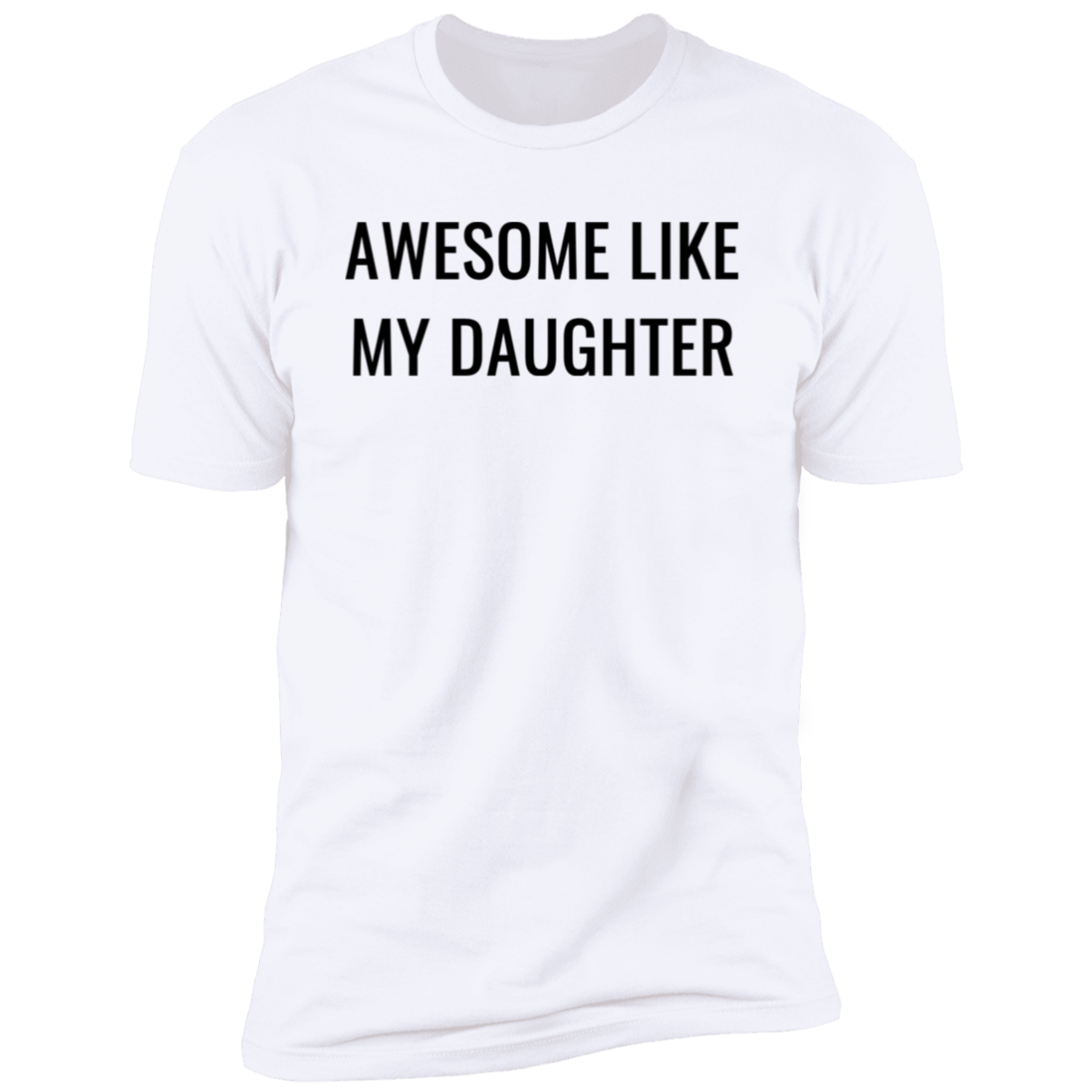 Awesome Like My Daughter, Premium Short Sleeve T-Shirt