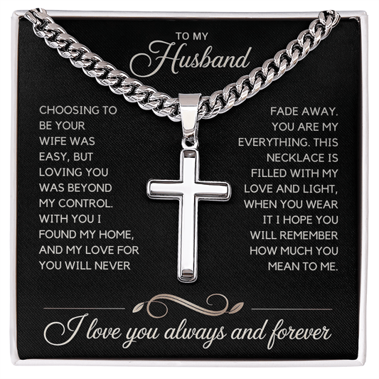 My Love For You Will Never Fade, Cuban Chain with Artisan Cross Necklace.