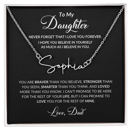 Personalized Signature Name Necklace, You Are Braver Than You Believe