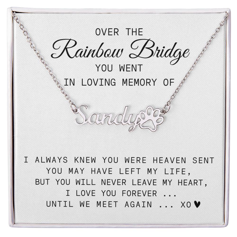 Rainbow Bridge Loss of Dog, Cat, Pet Memorial, Sympathy, Personalize Name with Paw Necklace