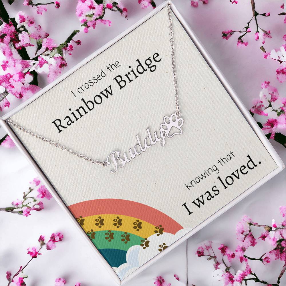 Rainbow Bridge Loss of Dog, Cat, Pet Memorial, Sympathy, Personalize Name with Paw Necklace