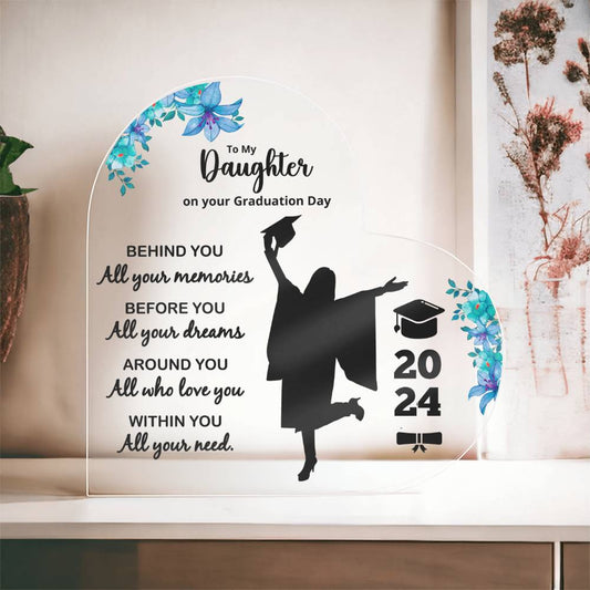 To My Daughter Graduation Day, Heart Shaped Acrylic Plaque