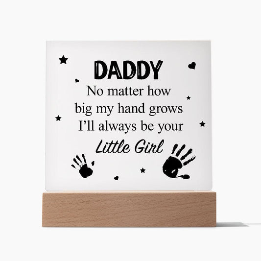 No Matter How Big My Hand Grows, Square Acrylic Plaque