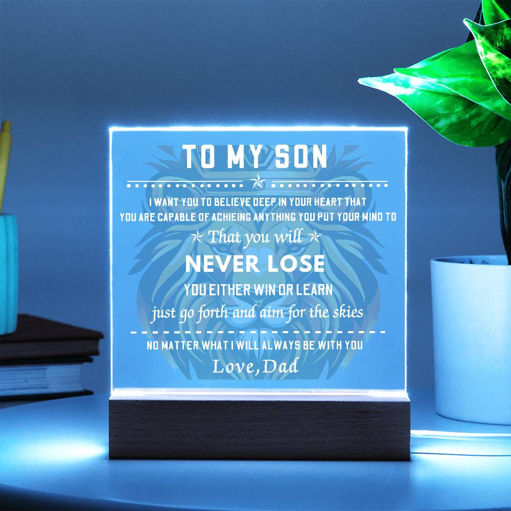 Square LED Acrylic Plaque, To My Son, You Will Never Lose