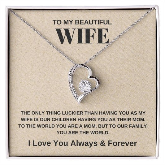 Forever Love Necklace, To Us You Are The World