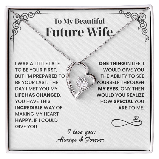 All I Want Is To Be Your Last, Forever Love Necklace