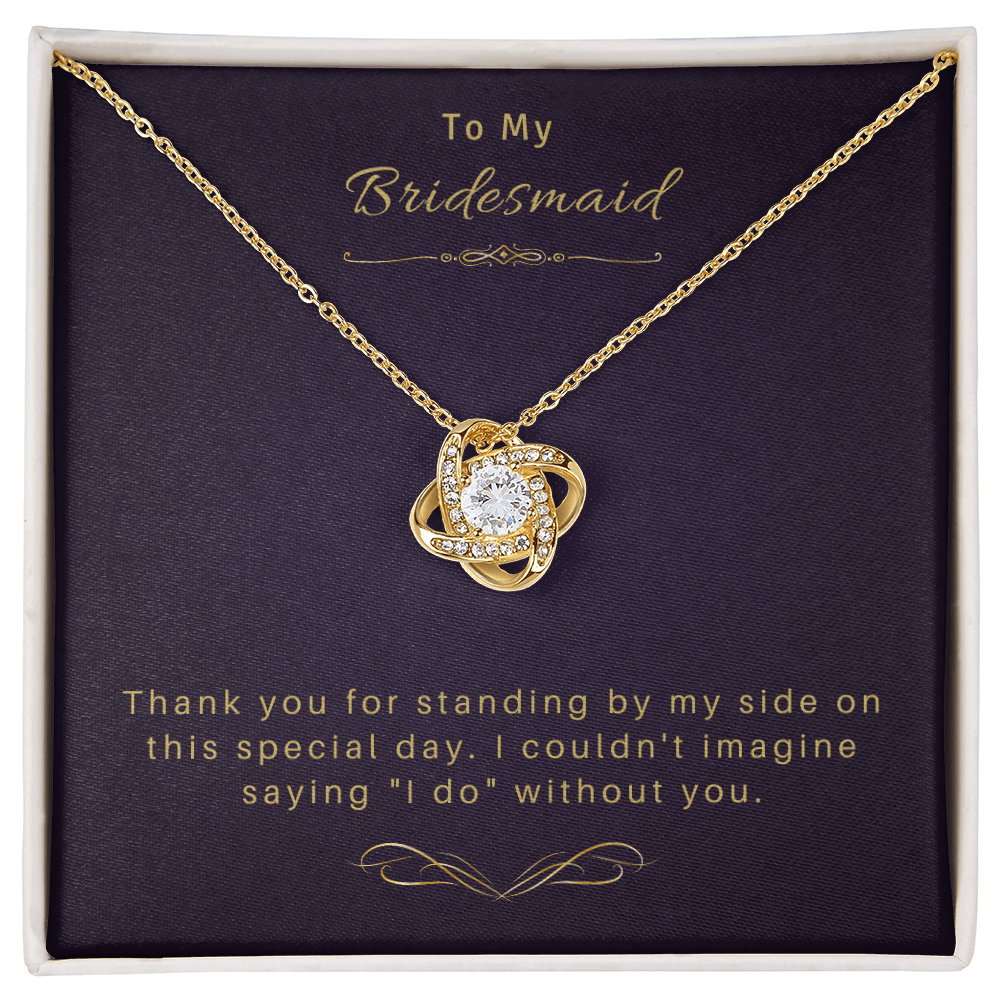 To My Bridesmaid - Love Knot Necklace 13