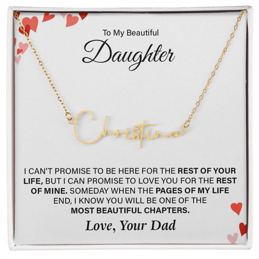 I Can't Promise To Be Here, Signature Style Name necklace